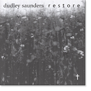 Dudley Saunder: Restore